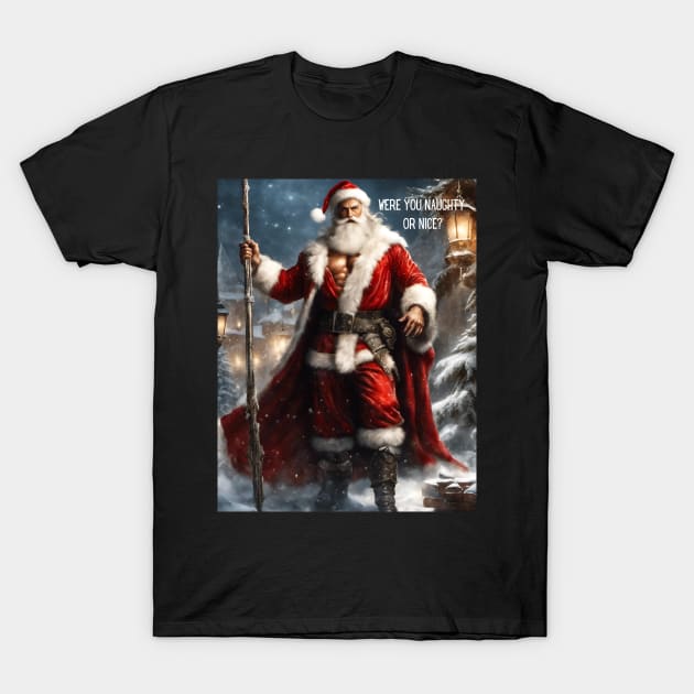 Were you naughty or nice? T-Shirt by FineArtworld7